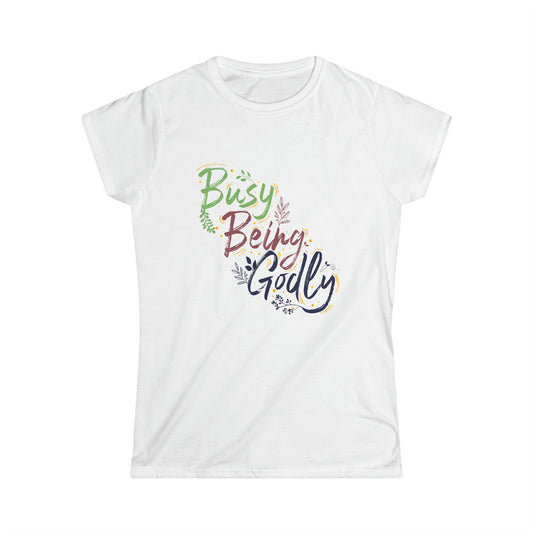 Busy Being Godly Women's T-shirt