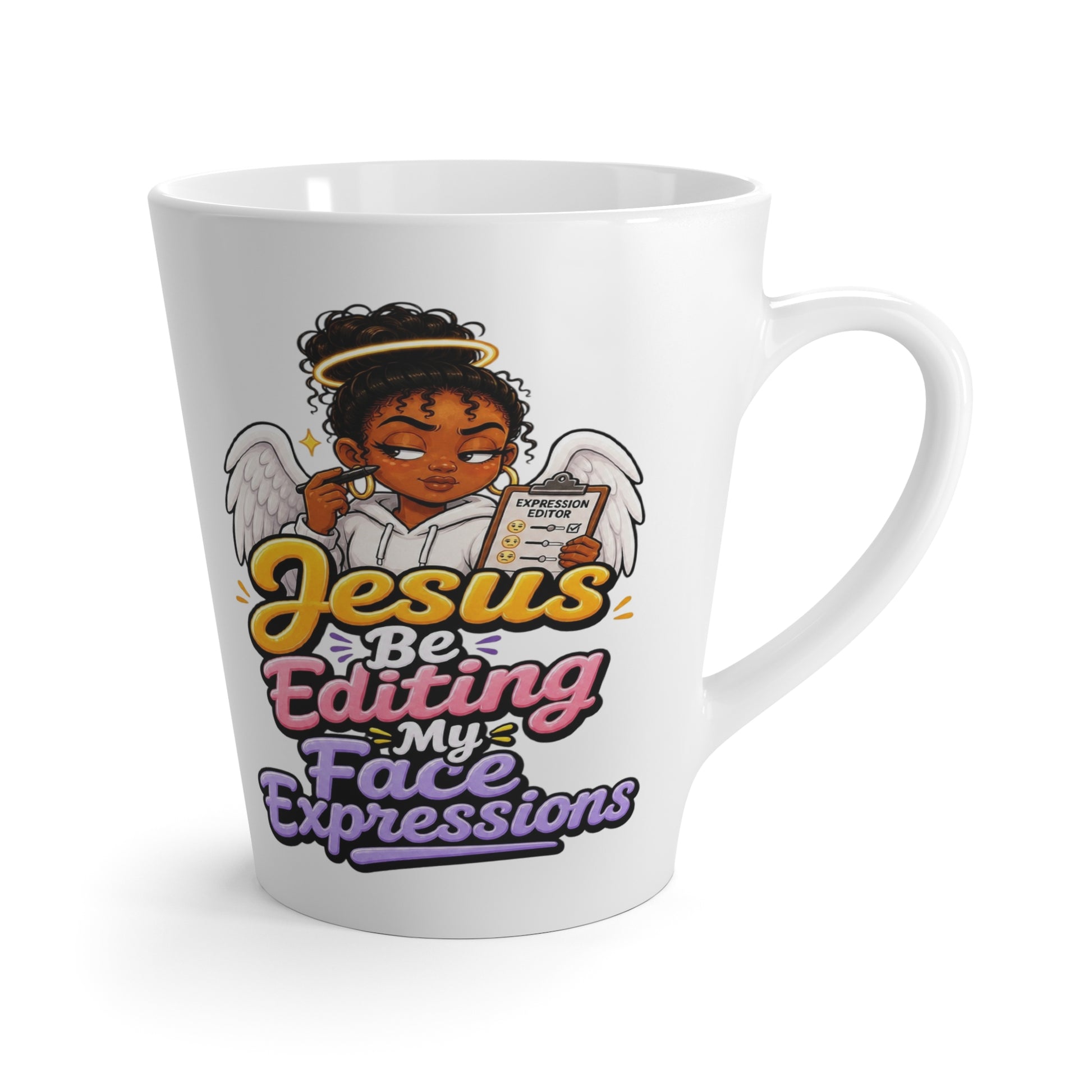 Latte Mug — "Jesus Be Editing My Face Expressions" Inspirational Christian Coffee Cup - ClaimedbyGodDesigns