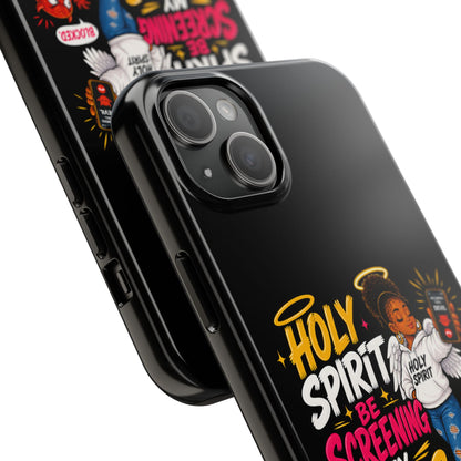 Phone Case — "Holy Spirit Be Screening My Calls" Christian Protective Tough Case - ClaimedbyGodDesigns