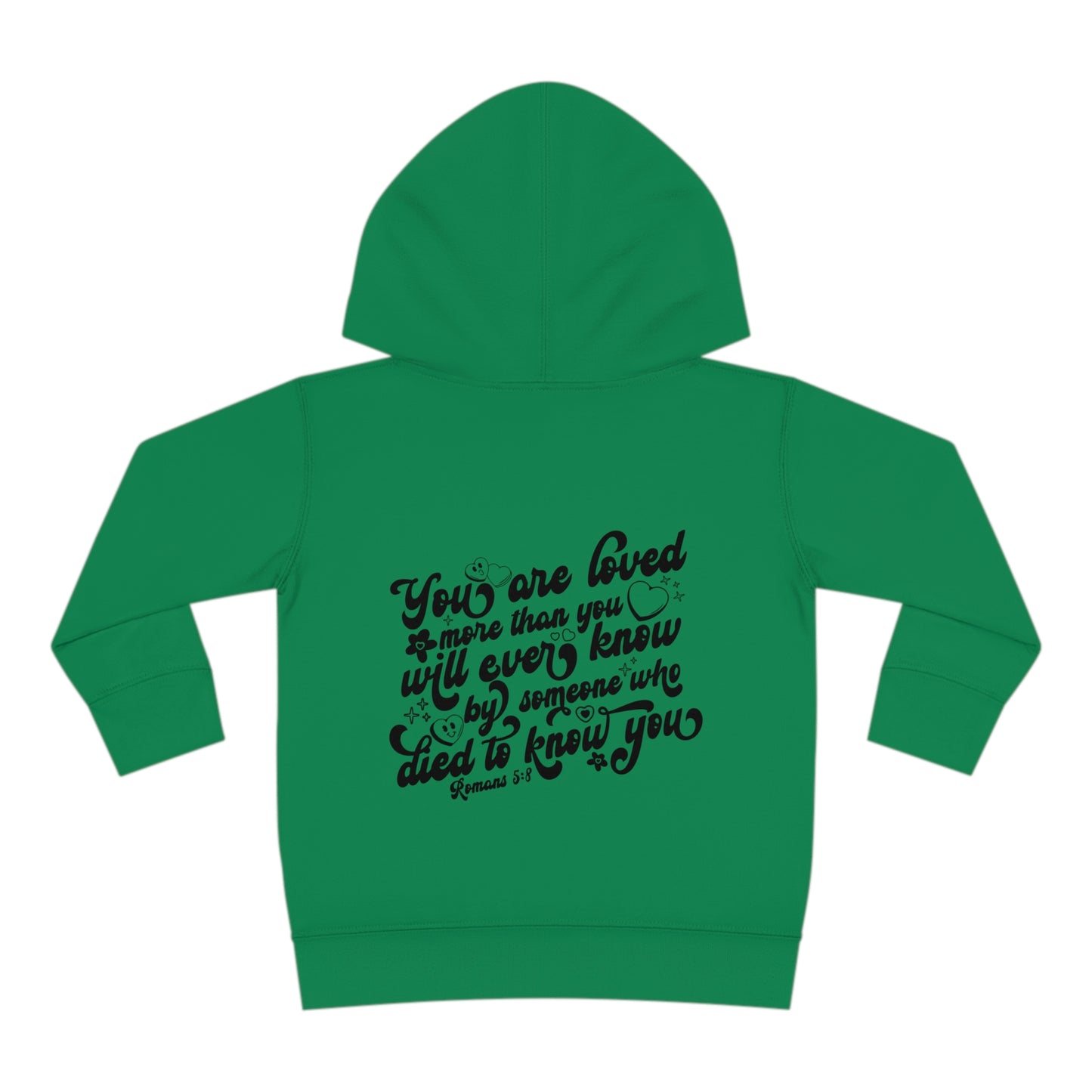 Romans 5:8 You Are Loved More Than You Will Ever Know Christian Toddler Pullover Fleece Hooded Sweatshirt