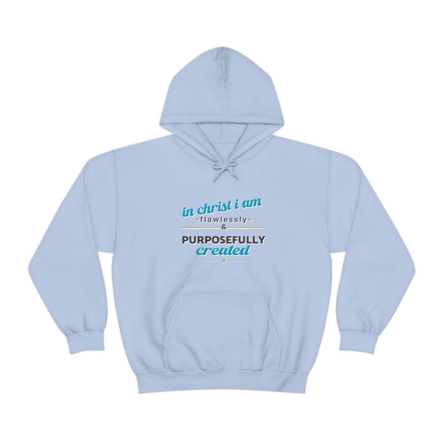 In Christ I Am Flawlessly & Purposefully Created Unisex Hooded Sweatshirt