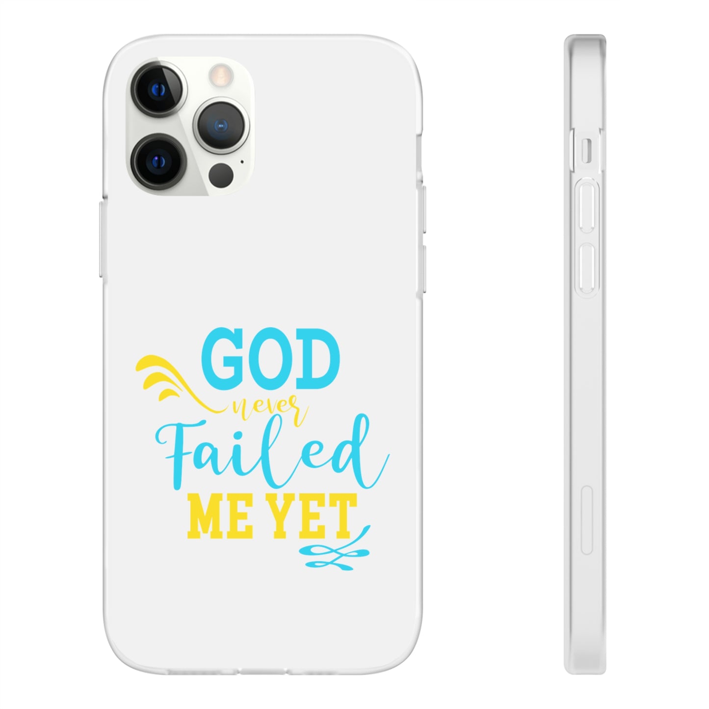 God Never Failed Me Yet Flexi Phone Case