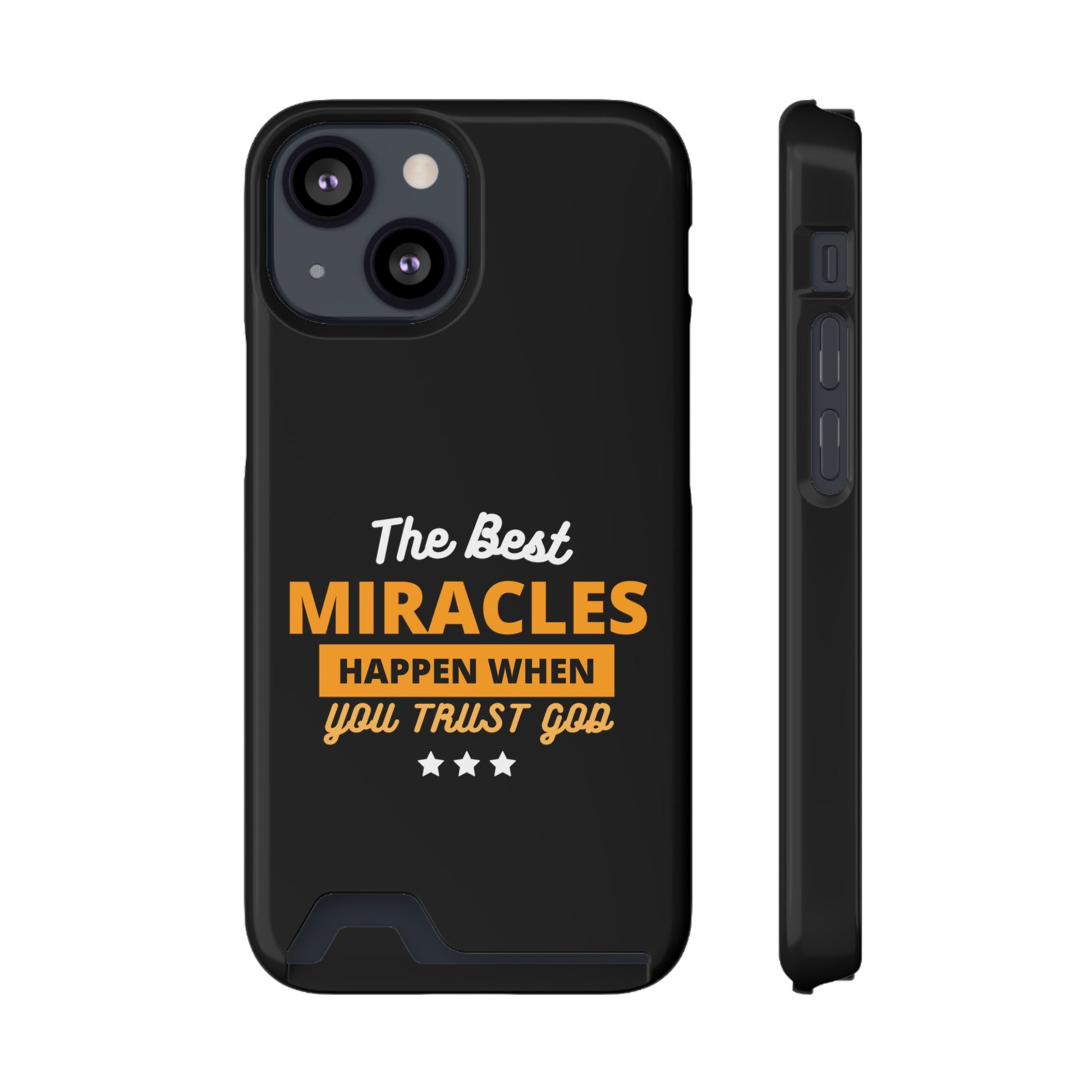 The Best Miracles Happen When You Trust God Christian Phone Case With Card Holder Printify