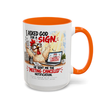 Coffee Mug — "I Asked God for a Sign" Funny Meeting Canceled Christian Mug (11/15oz)