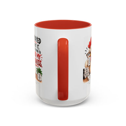 I've Prayed About It, Now I'm Going to Mind My Business Chicken Mug