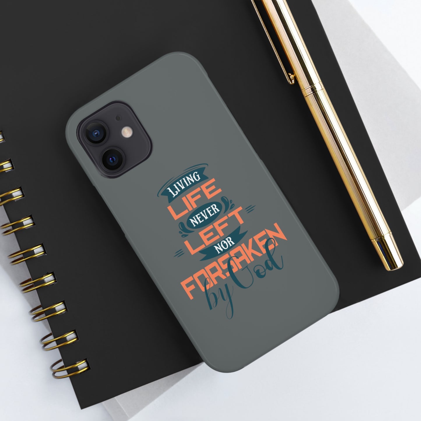 Living Life Never Left Nor Forsaken By God Phone Tough Phone Cases, Case-Mate