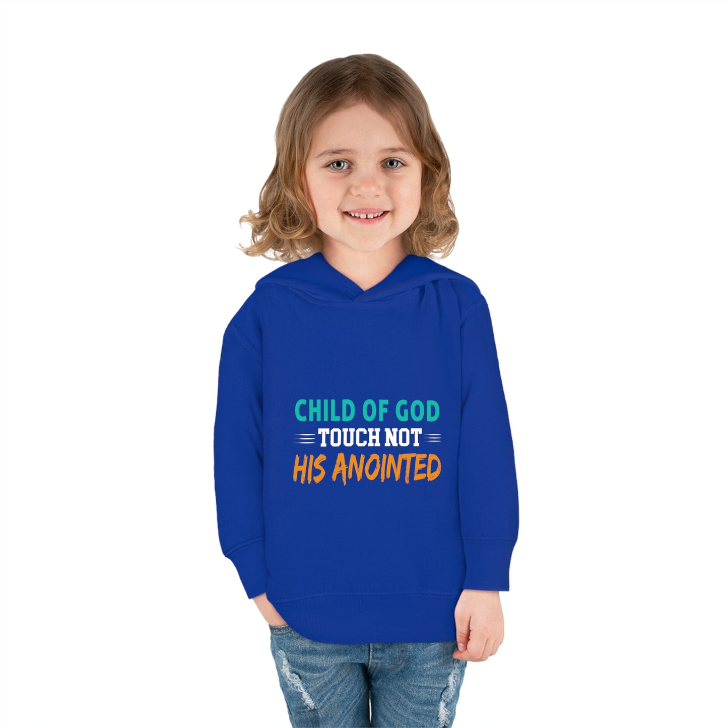 Child Of God Touch Not His Anointed Christian Toddler Pullover Fleece Hoodie Printify