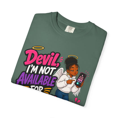 Devil, I’m Not Available for Foolishness T-Shirt — Sassy Black Girl Graphic Tee - ClaimedbyGodDesigns