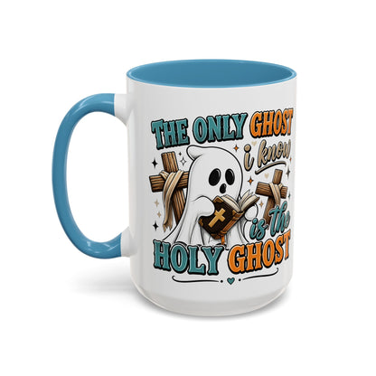 Accent Mug — "The Only Ghost I Know Is the Holy Ghost" Christian Halloween Coffee Cup