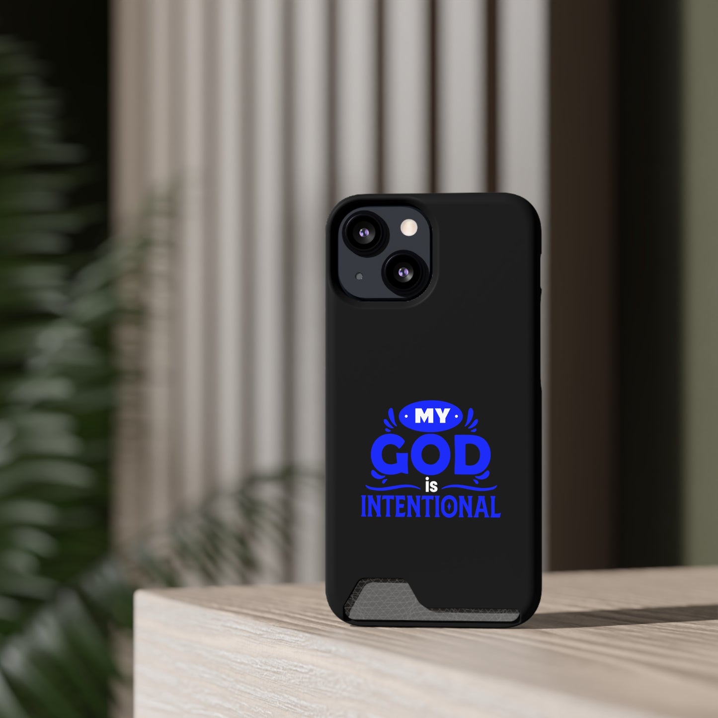 My God Is Intentional  Phone Case With Card Holder