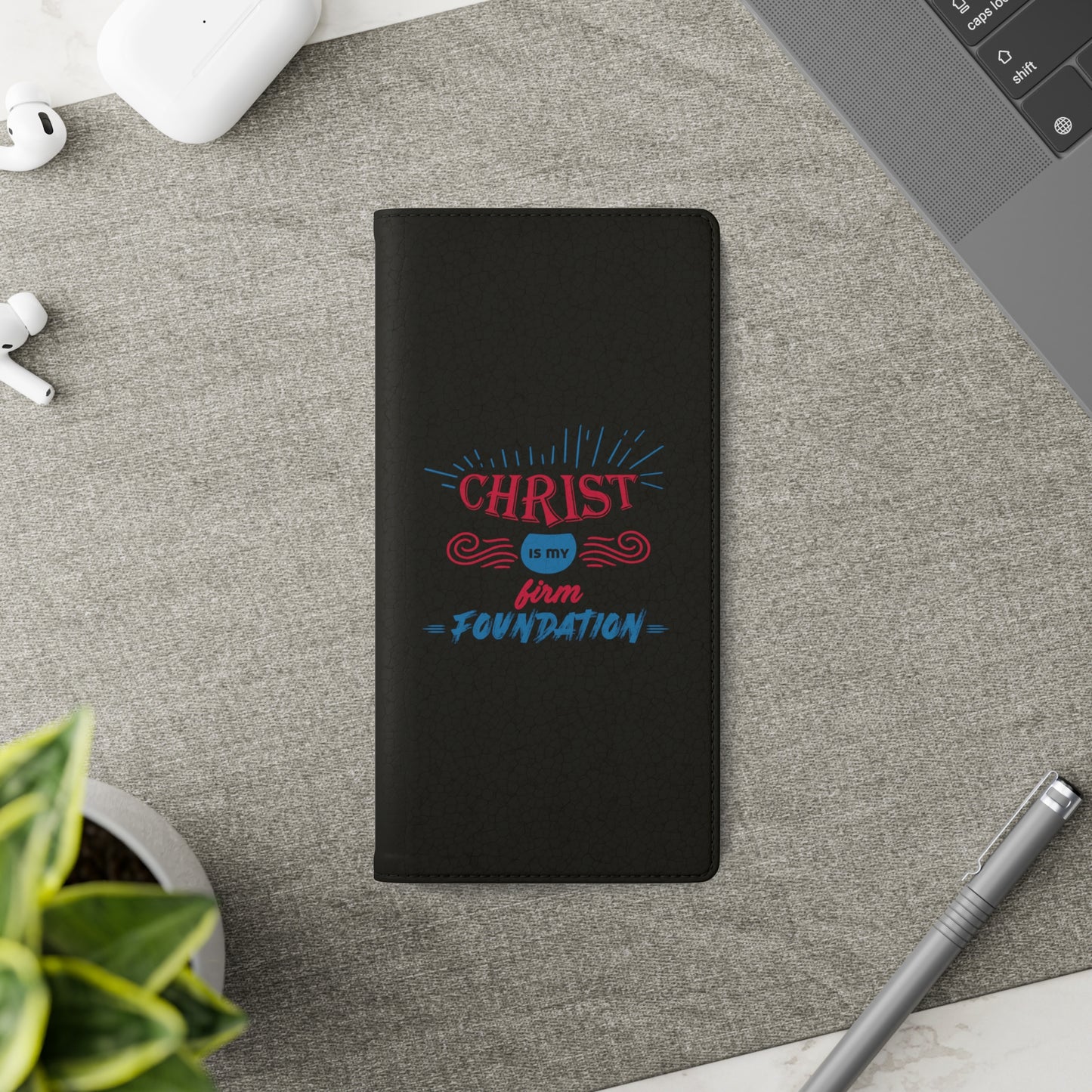 Christ Is My Firm Foundation Phone Flip Cases