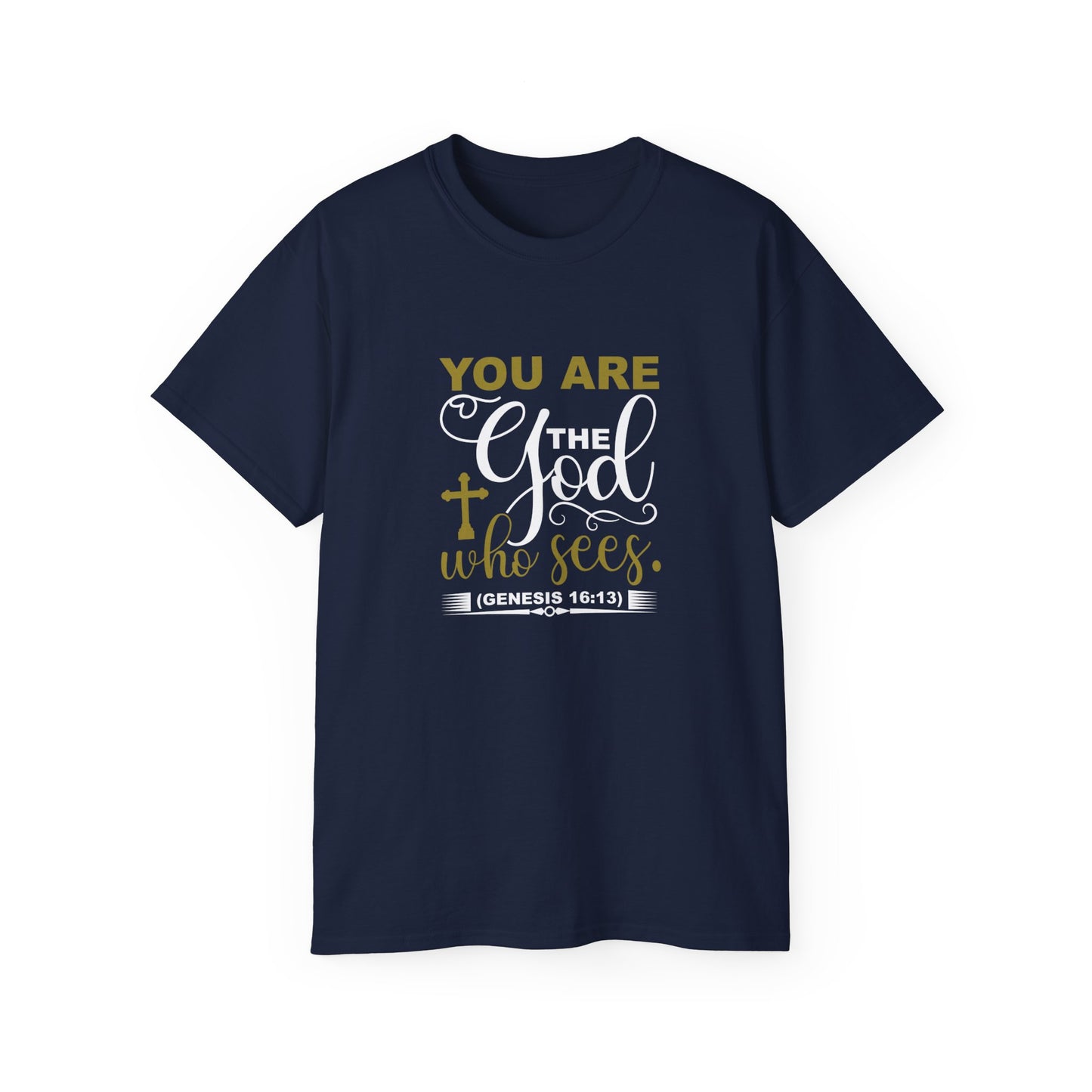 You Are The God Who Sees Unisex Christian Ultra Cotton Tee Printify