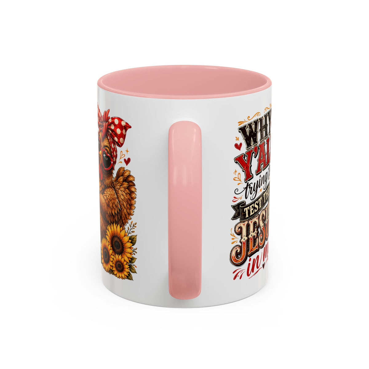 Why Y'all Trying to Test the Jesus in Me Christian Accent Ceramic Coffee Mug