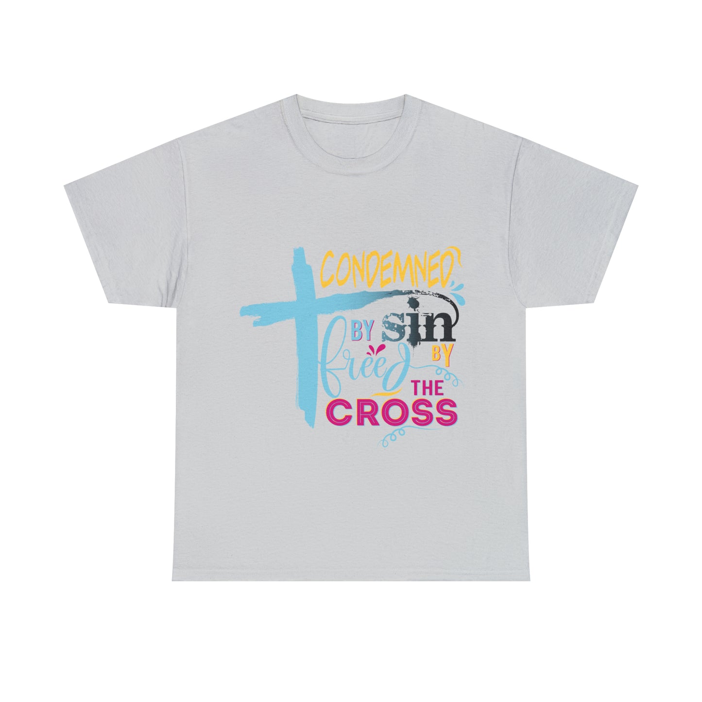 Condemned By Sin Freed By The Cross Unisex Heavy Cotton Tee