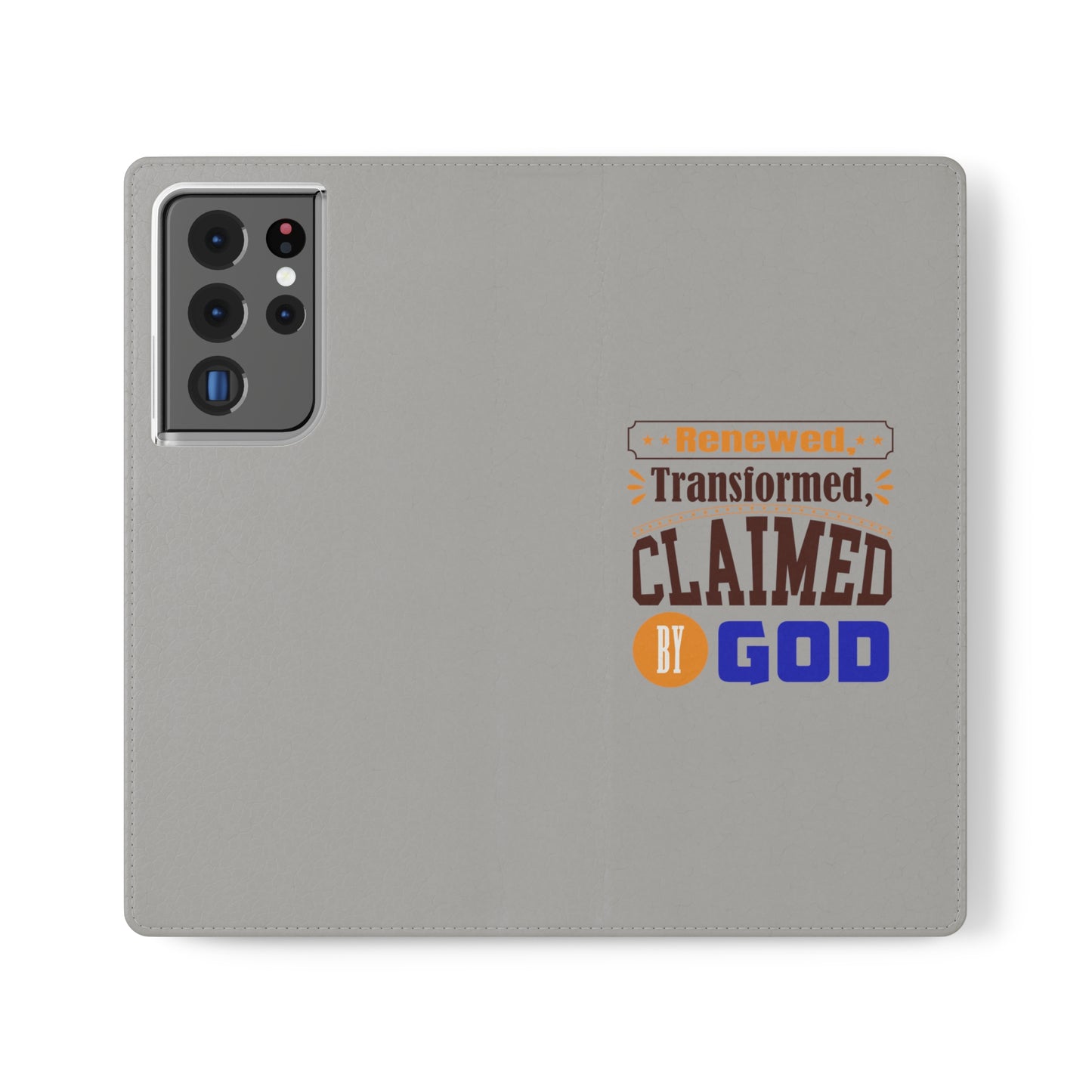 Renewed, Transformed, Claimed By God Phone Flip Cases