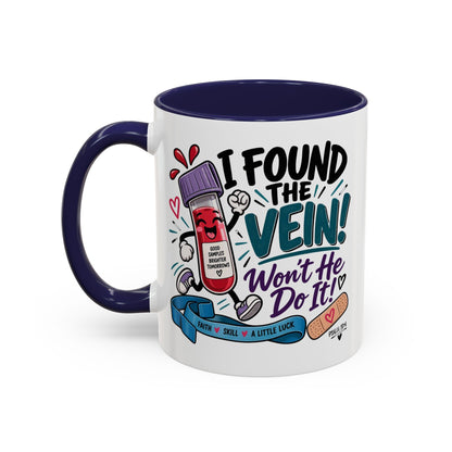 I Found the Vein! Phlebotomy Coffee Mug – Funny Nurse / Phlebotomist Gift (11/15oz)