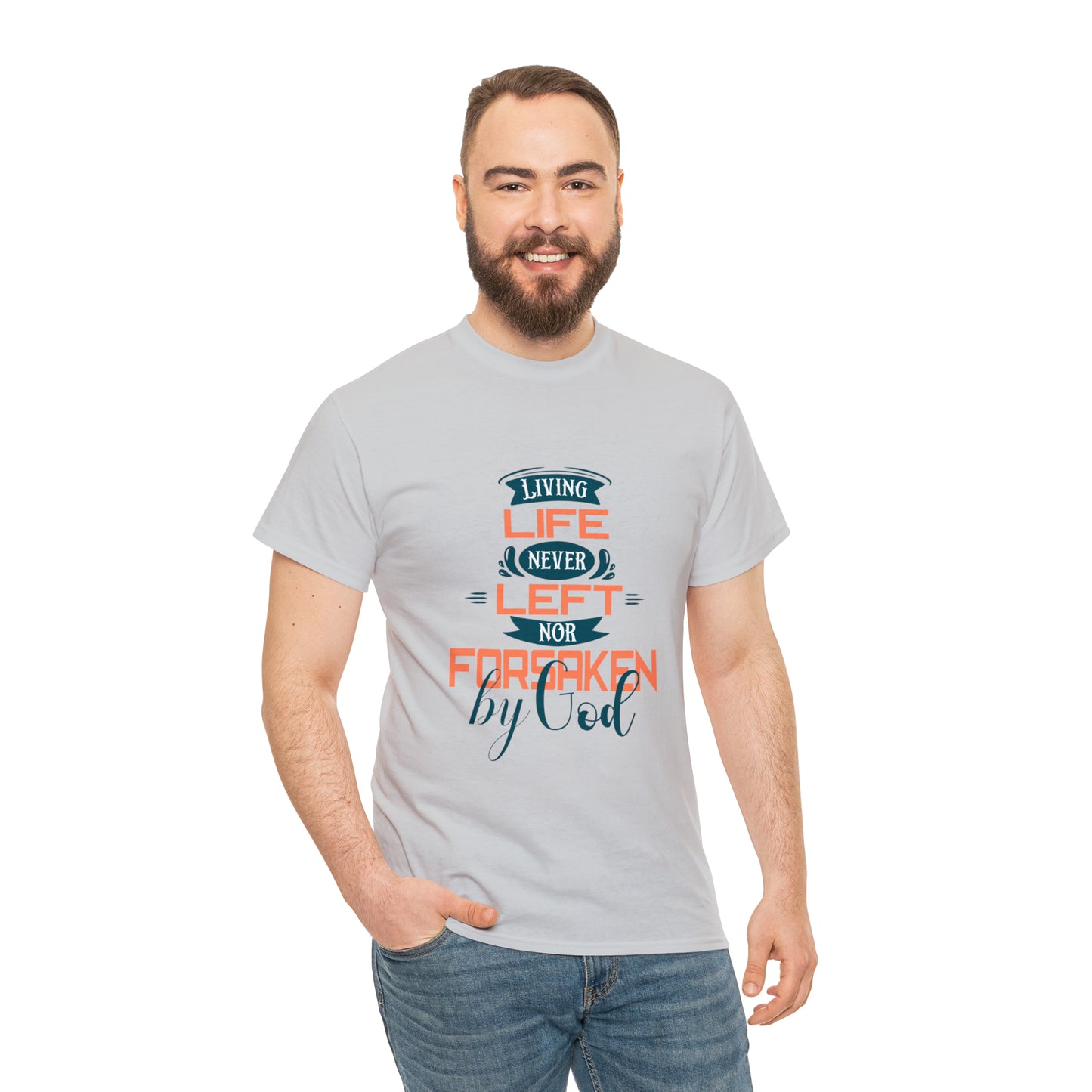 Living Life Never Left Nor Forsaken By God Unisex Heavy Cotton Tee