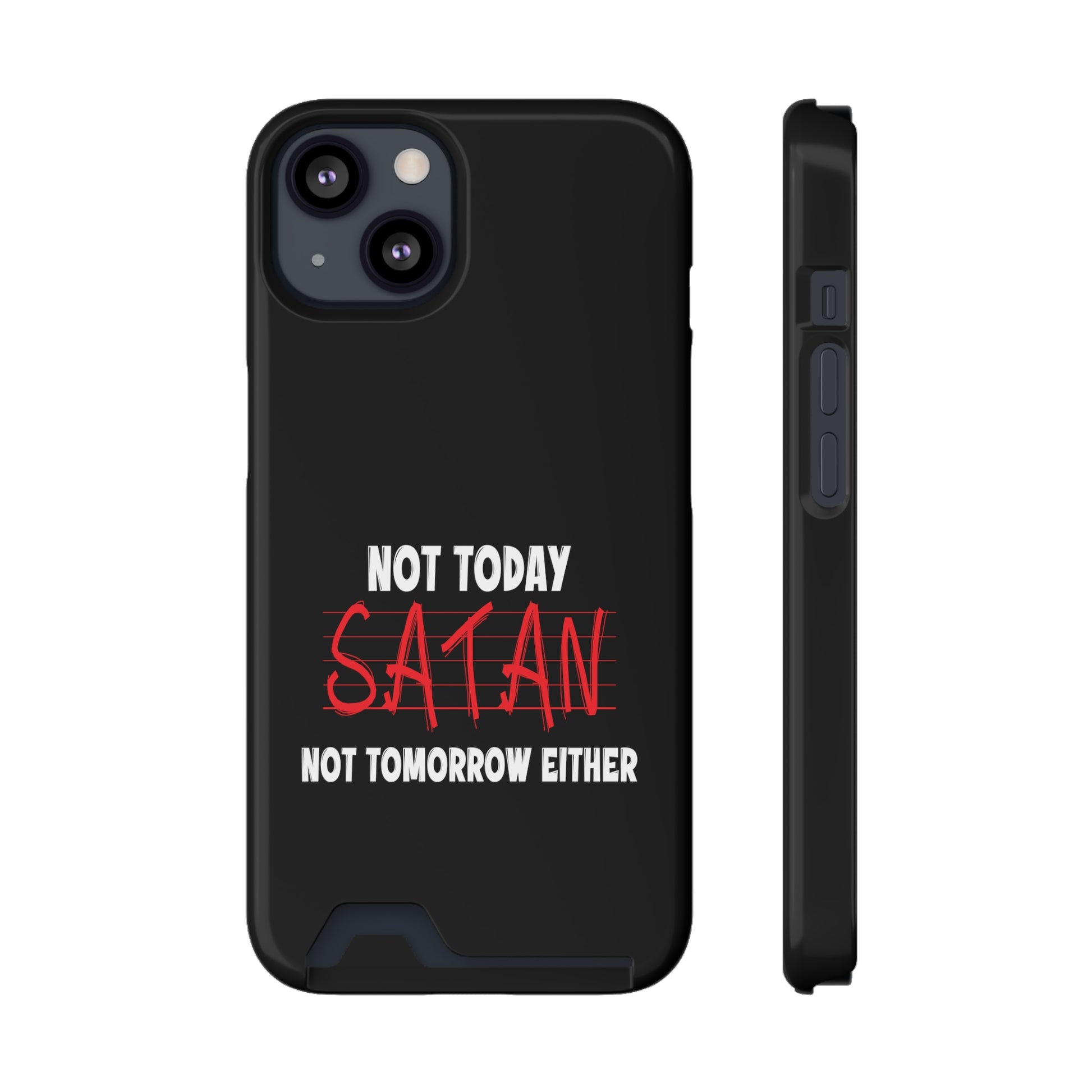 Not Today Satan Not Tomorrow Either Christian Phone Case With Card Holder Printify