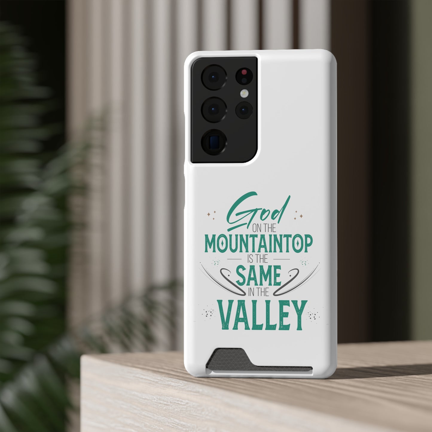 God At The Mountaintop Is The Same In The Valley Phone Case With Card Holder