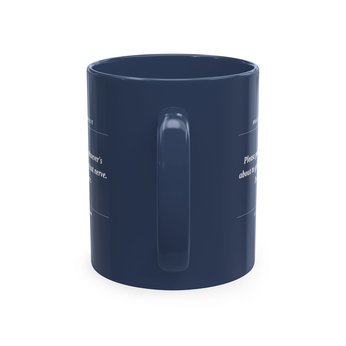 Prayer Request Ceramic Mug — Humorous 'Pray for Whoever Gets on My Last Nerve' Coffee Cup