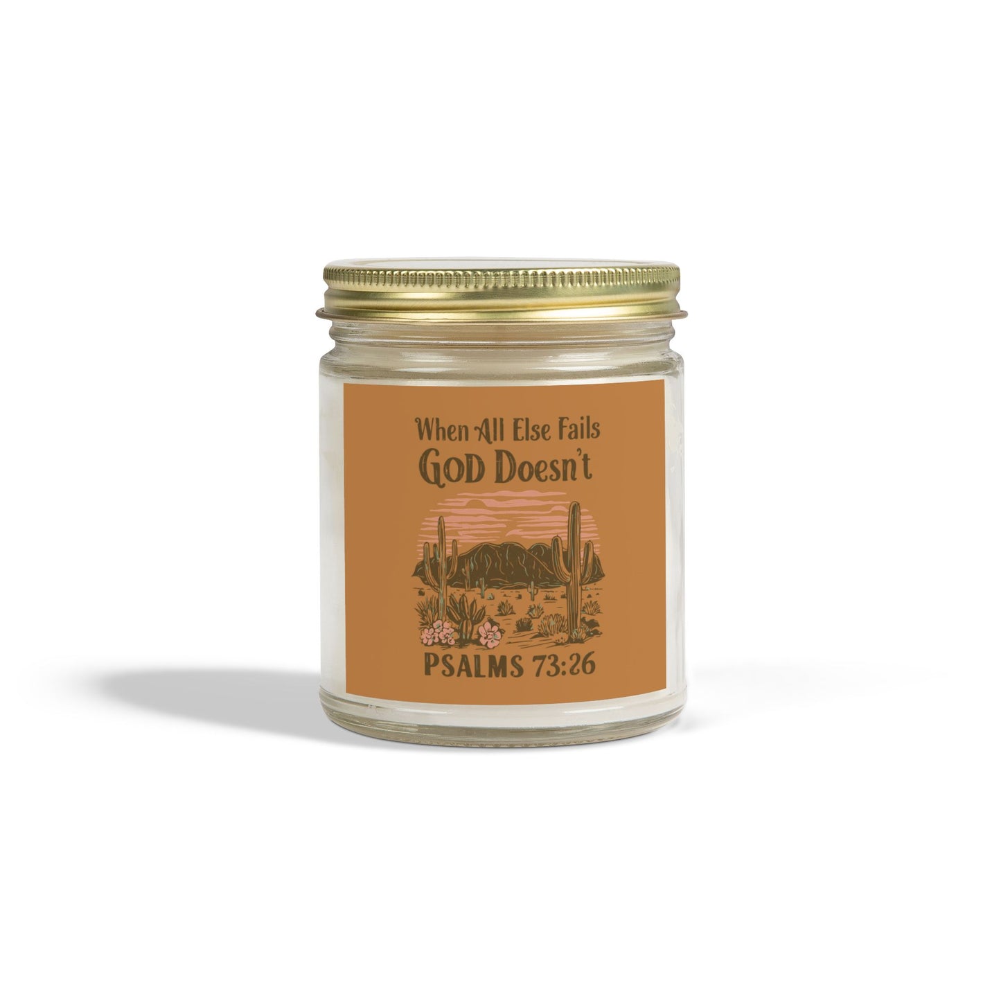 When All Fails God Doesn't Christian Scented Candle (4oz, 9oz)