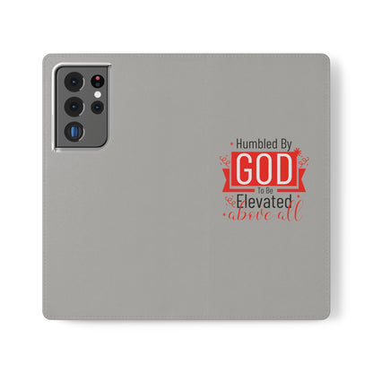 Humbled By God To Be Elevated Above All Phone Flip Cases