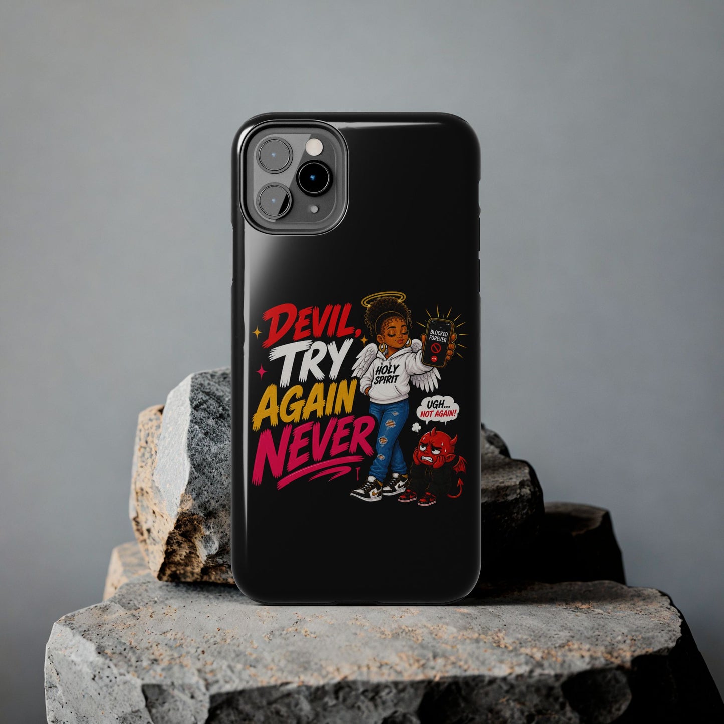 Phone Case — "Devil Try Again Never" Christian Graphic Tough Phone Case - ClaimedbyGodDesigns