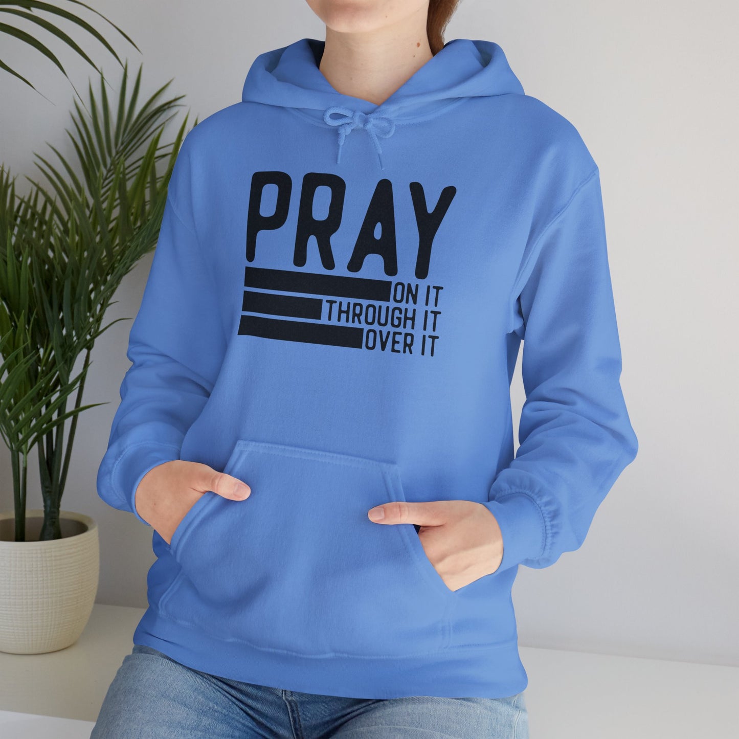 Pray On It Through It Over It Because Adulting Is Hard Without Jesus Unisex Christian Hooded Pullover Sweatshirt