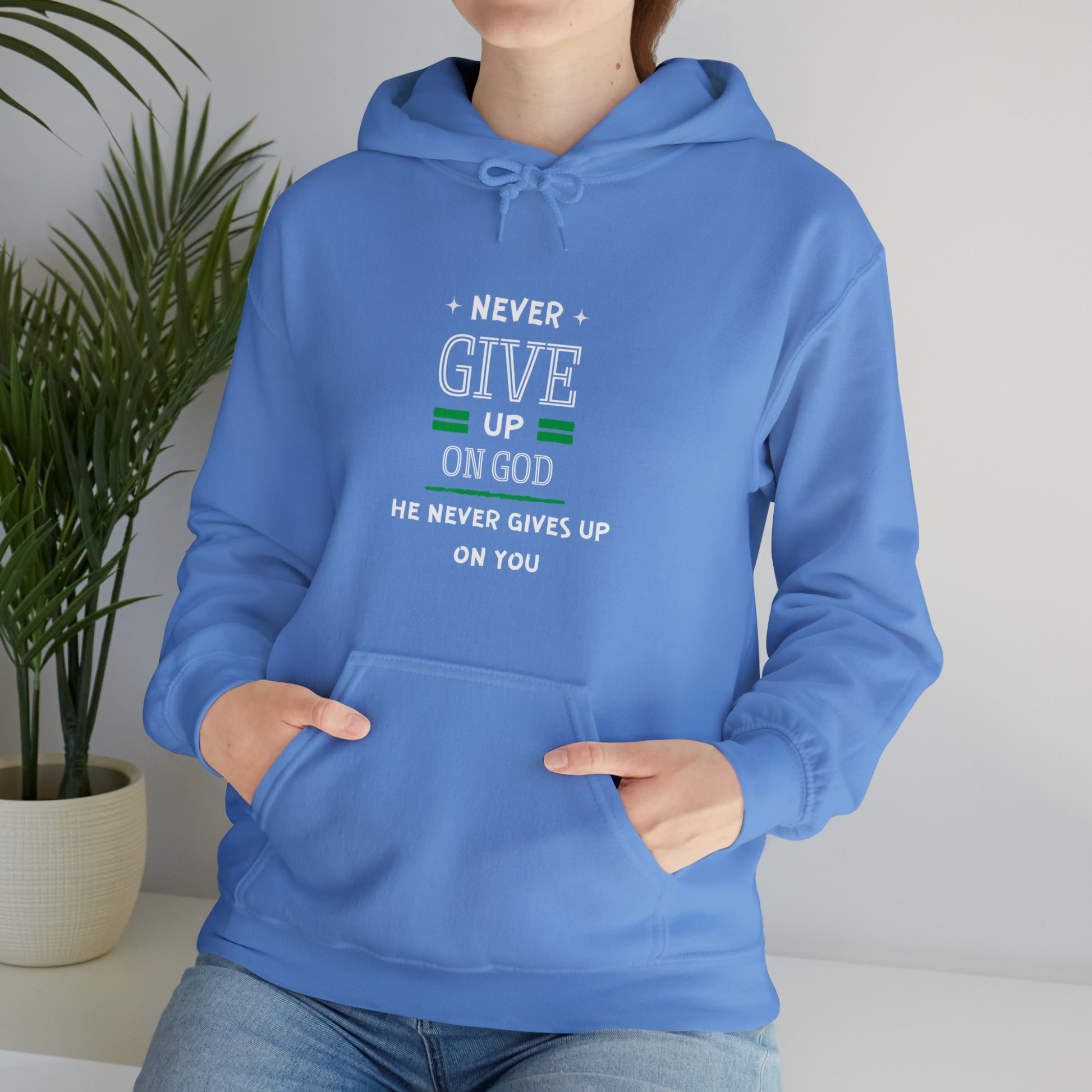 Never Give Up On God He Never Gives Up On You Unisex Hooded Sweatshirt Printify