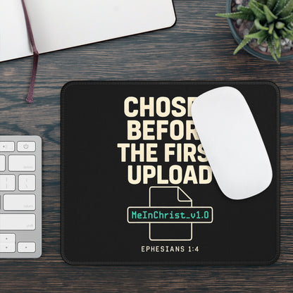 Stylish Gaming Mouse Pad - Chosen Before the First Upload, Perfect Gift for Gamers, Office Decor, Christian Themed, Inspirational Quotes - ClaimedbyGodDesigns
