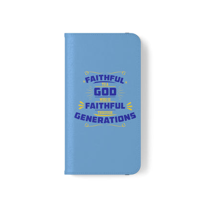 Faithful To A God Who Is Faithful Through Generations Phone Flip Case