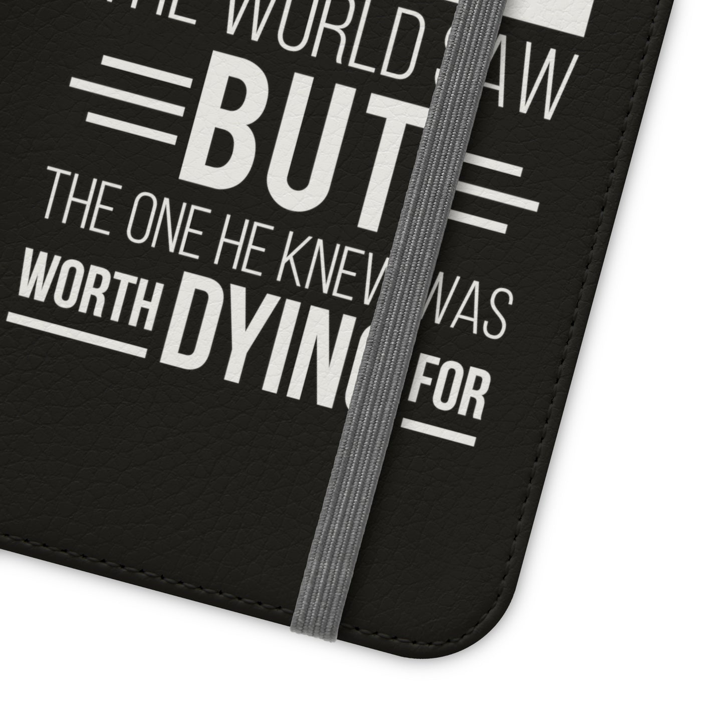 I Am The Nobody The World Saw But The One He Knew Was Worth Dying For Phone Flip Cases