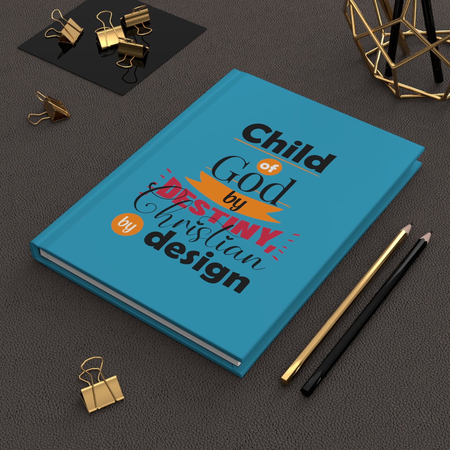 Child Of God By Destiny Christian By Design Hardcover Journal Matte