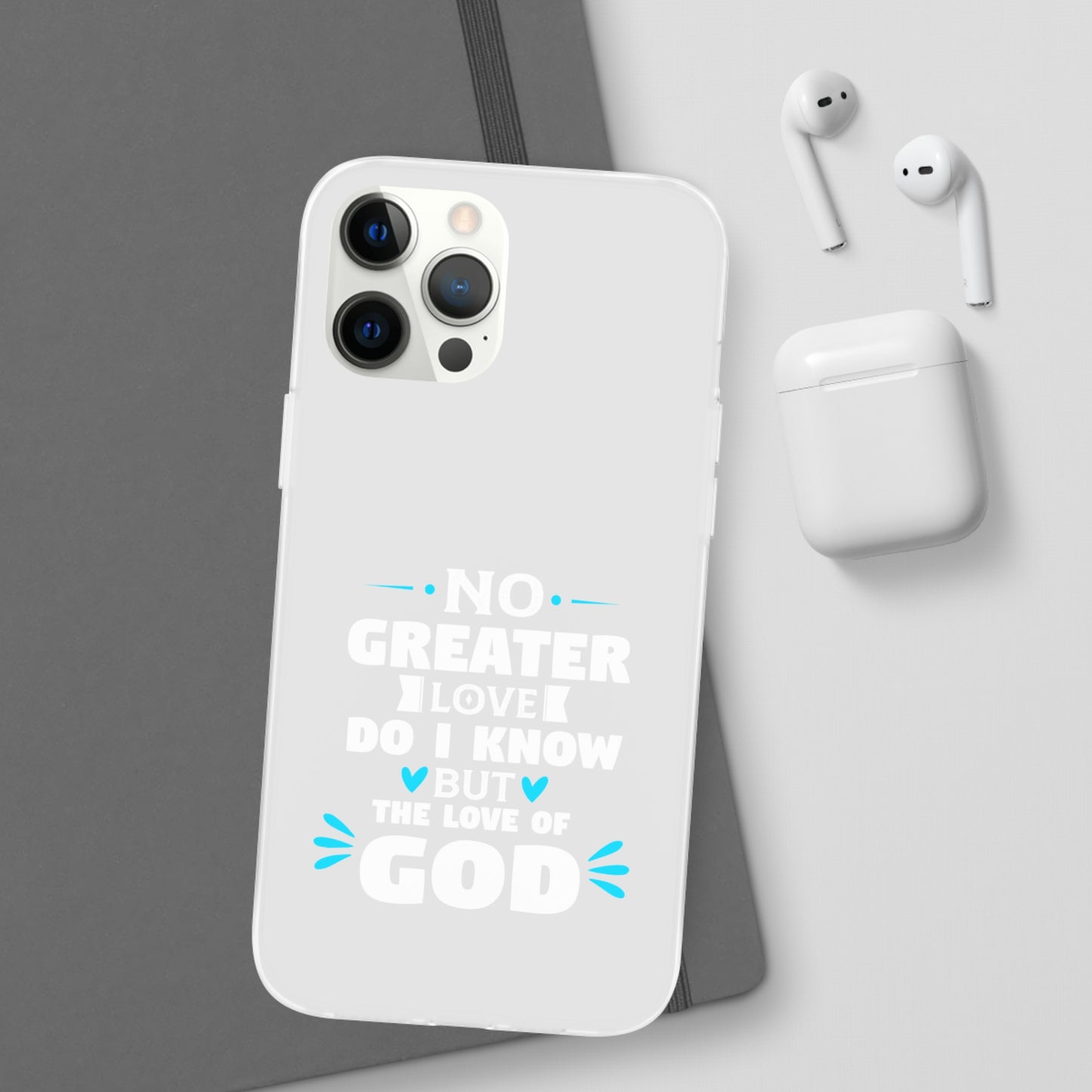 No Greater Love Do I Know But The Love Of God Flexi Phone Case