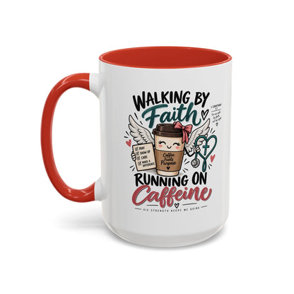 Walking By Faith, Running On Caffeine Coffee Mug (Accent)