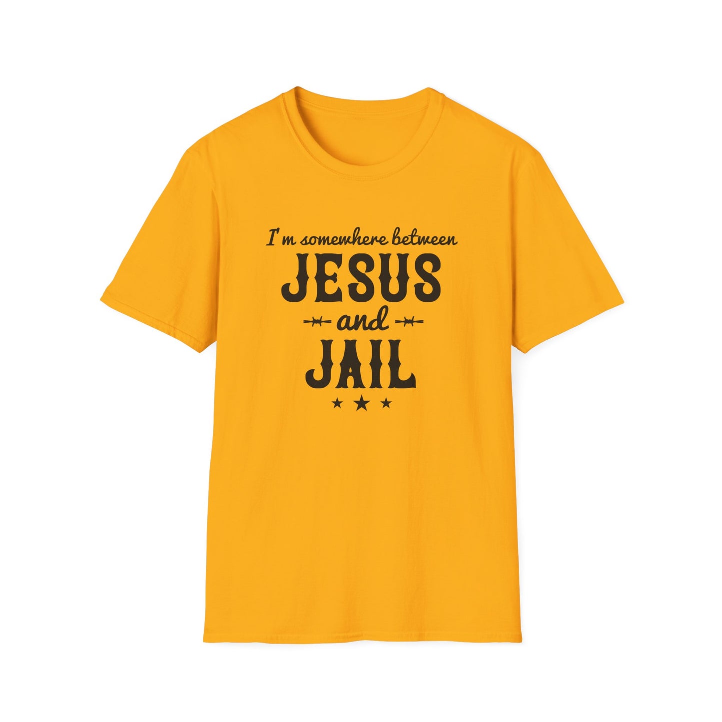 I'm Somewhere Between Jesus And Jail Funny Unisex Christian T-shirt