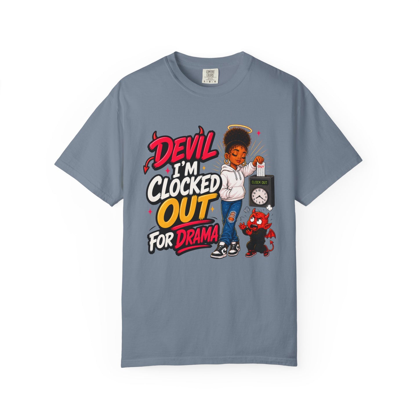 T-Shirt — "Devil I'm Clocked Out for Drama" Graphic Tee - ClaimedbyGodDesigns