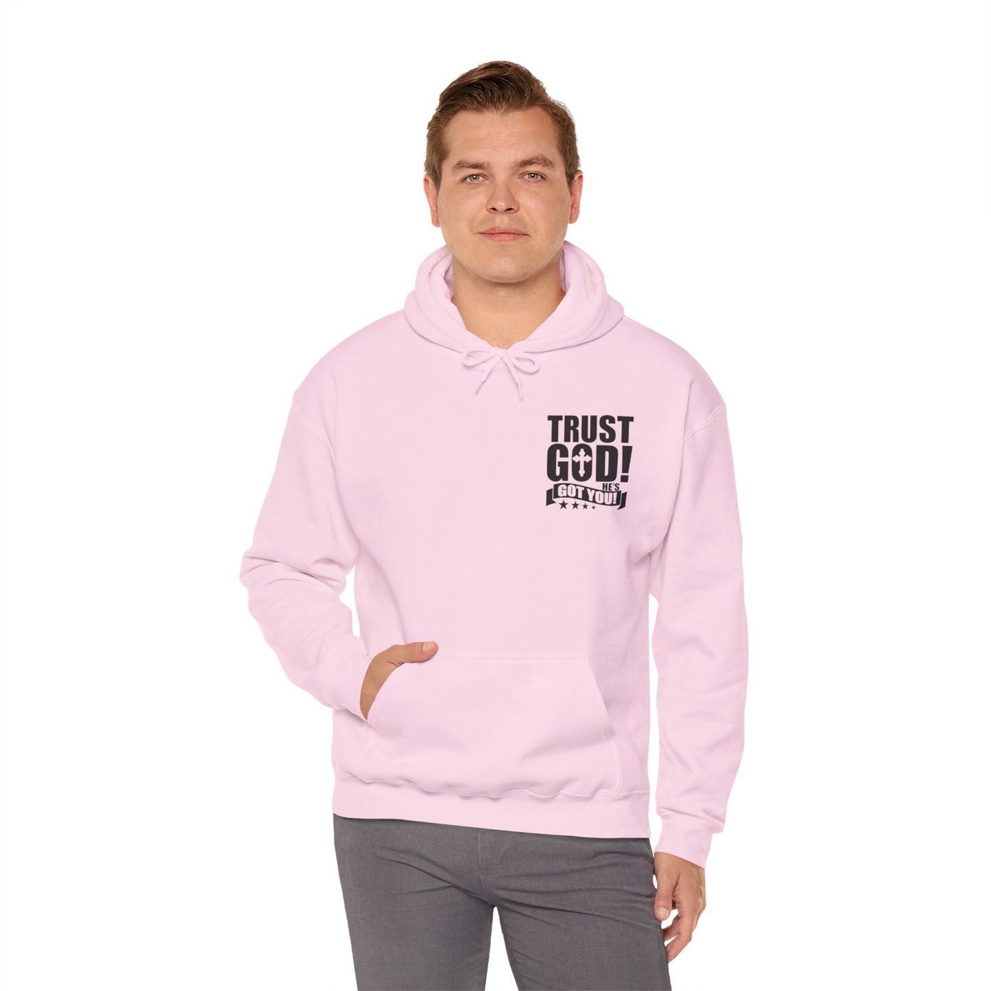 Trust God He's Got You Unisex Christian Hooded Pullover Sweatshirt