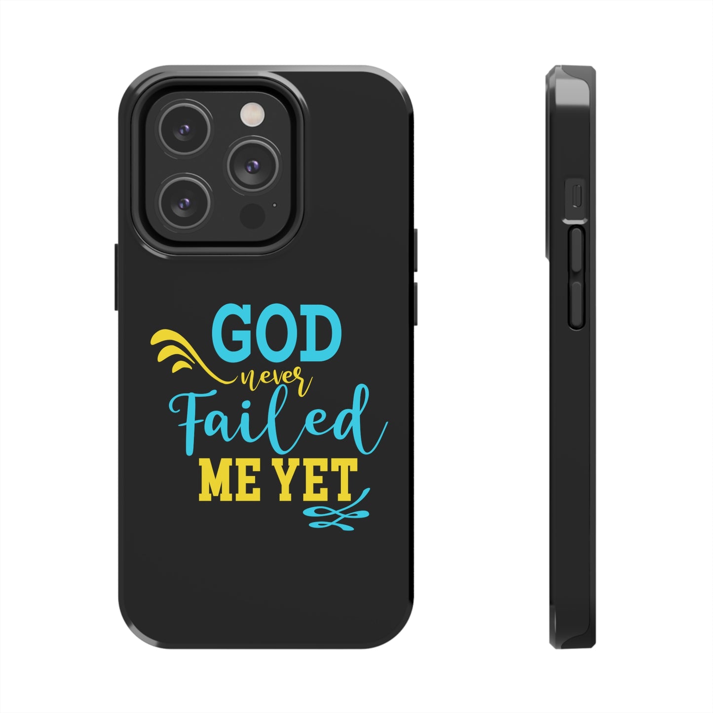 God Never Failed Me Yet Tough Phone Cases, Case-Mate