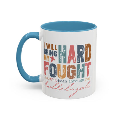 Inspirational Accent Coffee Mug - 'I Will Bring My Hard Fought Hallelujah' - 11oz & 15oz