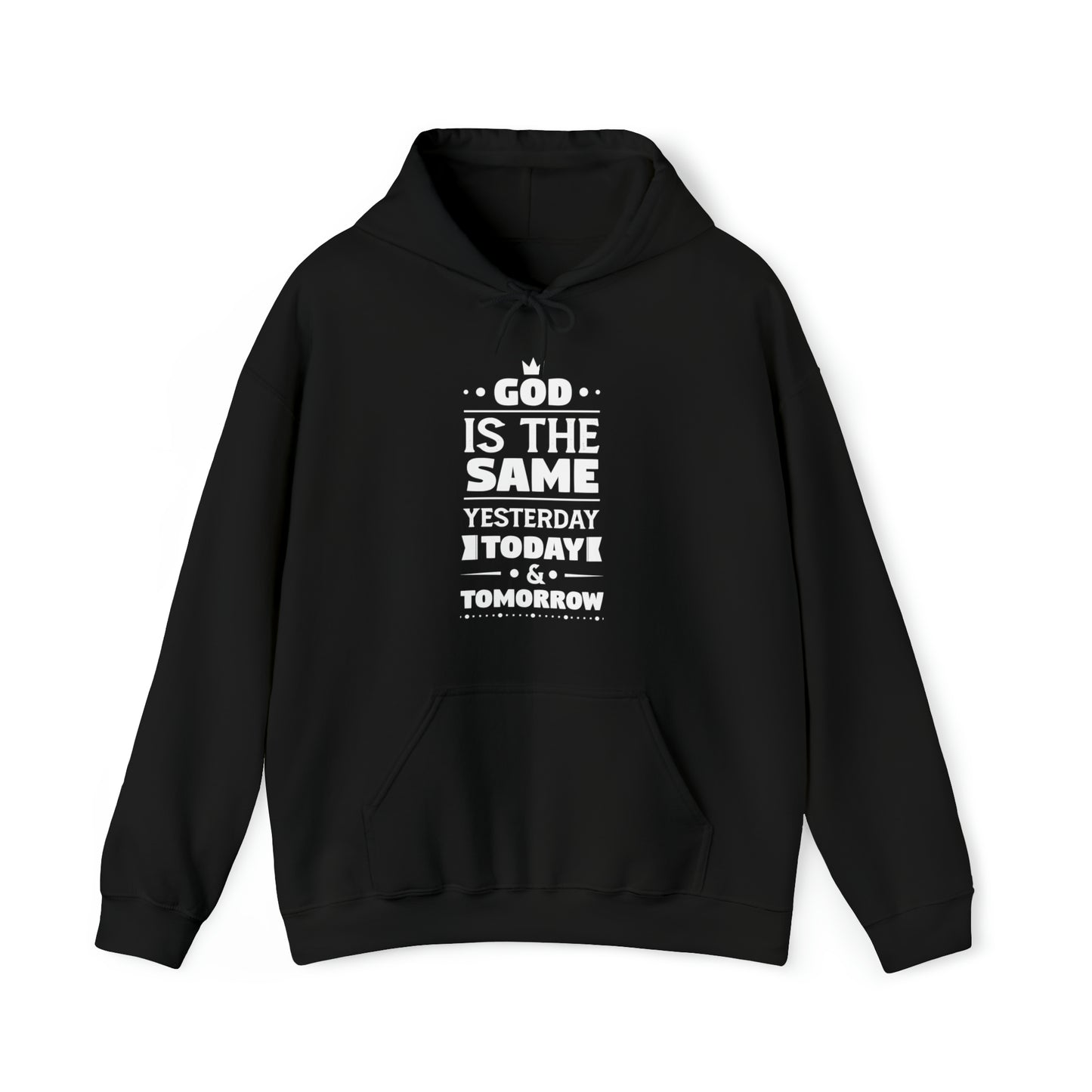 God Is The Same Yesterday Today & Tomorrow Unisex Hooded Sweatshirt