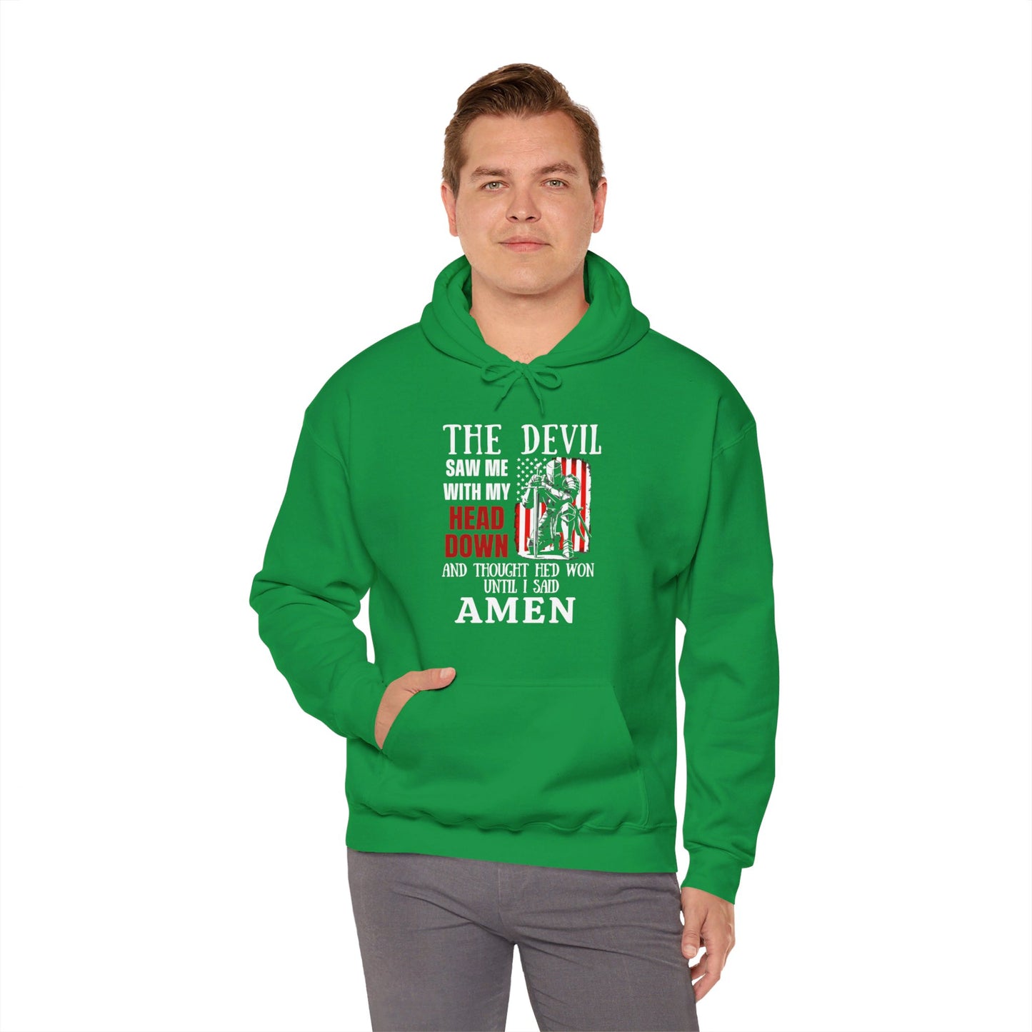 The Devil Saw Me With My Head Down And Thought He'd Won Until I Said Amen American Patriotic Flag Unisex Christian Pullover Hooded Sweatshirt