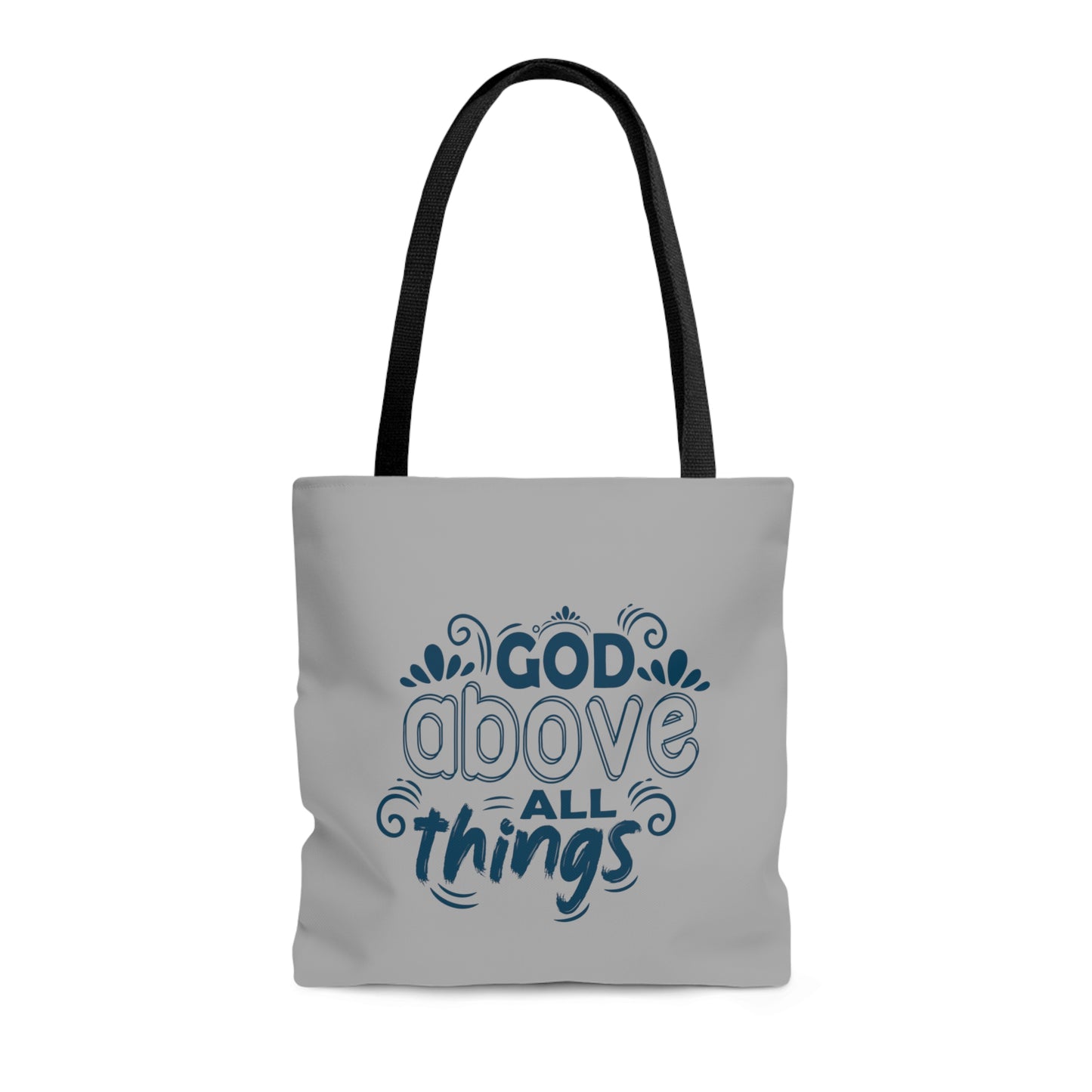 God Above All Things Tote Bag