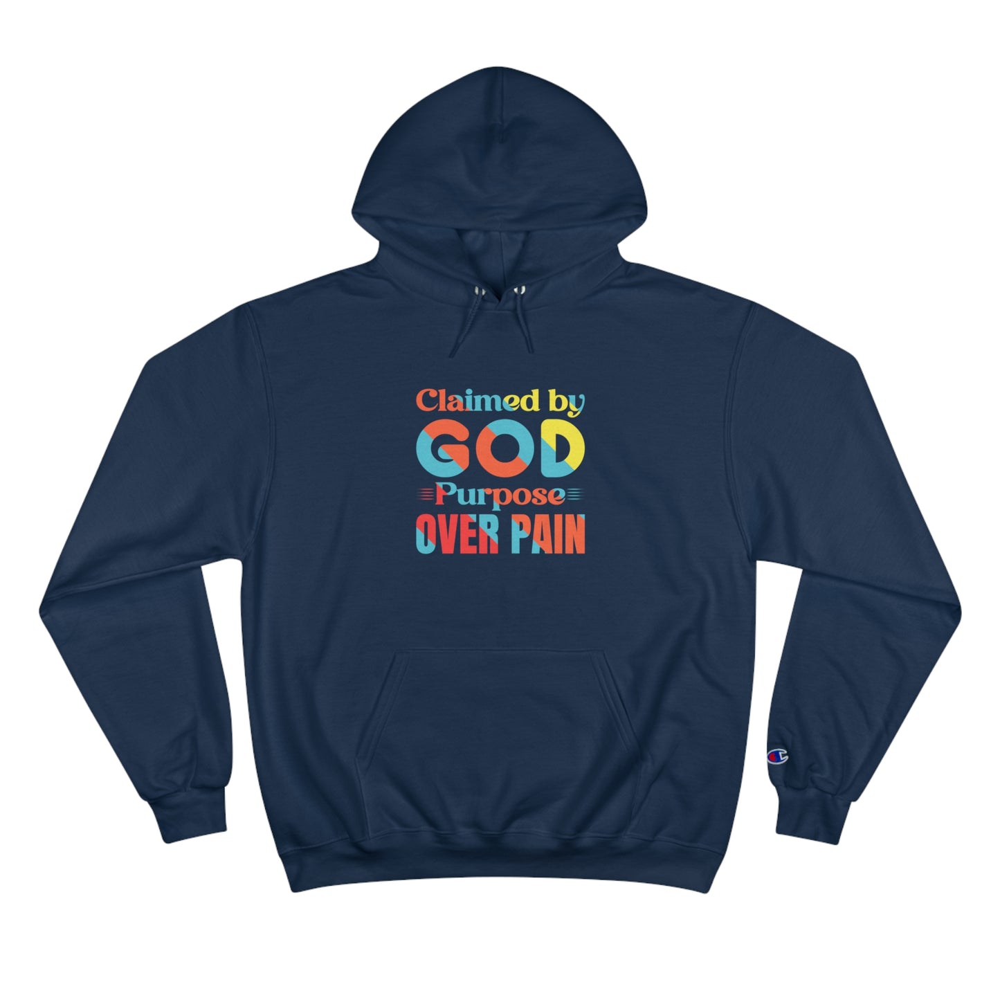 Claimed By God Purpose Over Pain Christian Unisex Champion Hoodie Printify
