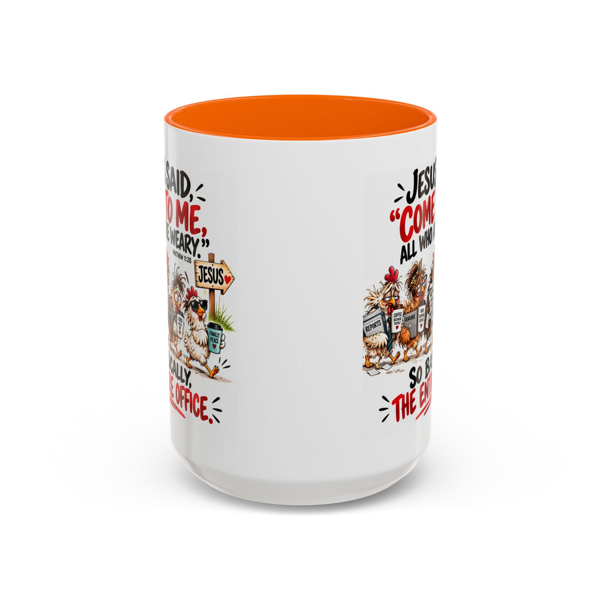 Coffee Mug - "Jesus Said 'Come to Me, All Who Are Weary'" Funny Christian Office Gift