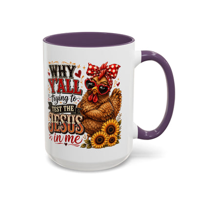 Why Y'all Trying to Test the Jesus in Me Christian Accent Ceramic Coffee Mug