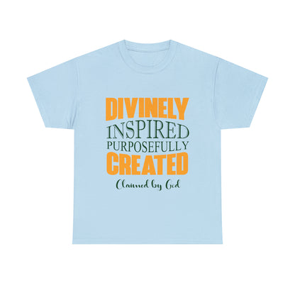 Divinely Inspired Purposefully Created Unisex Heavy Cotton Tee