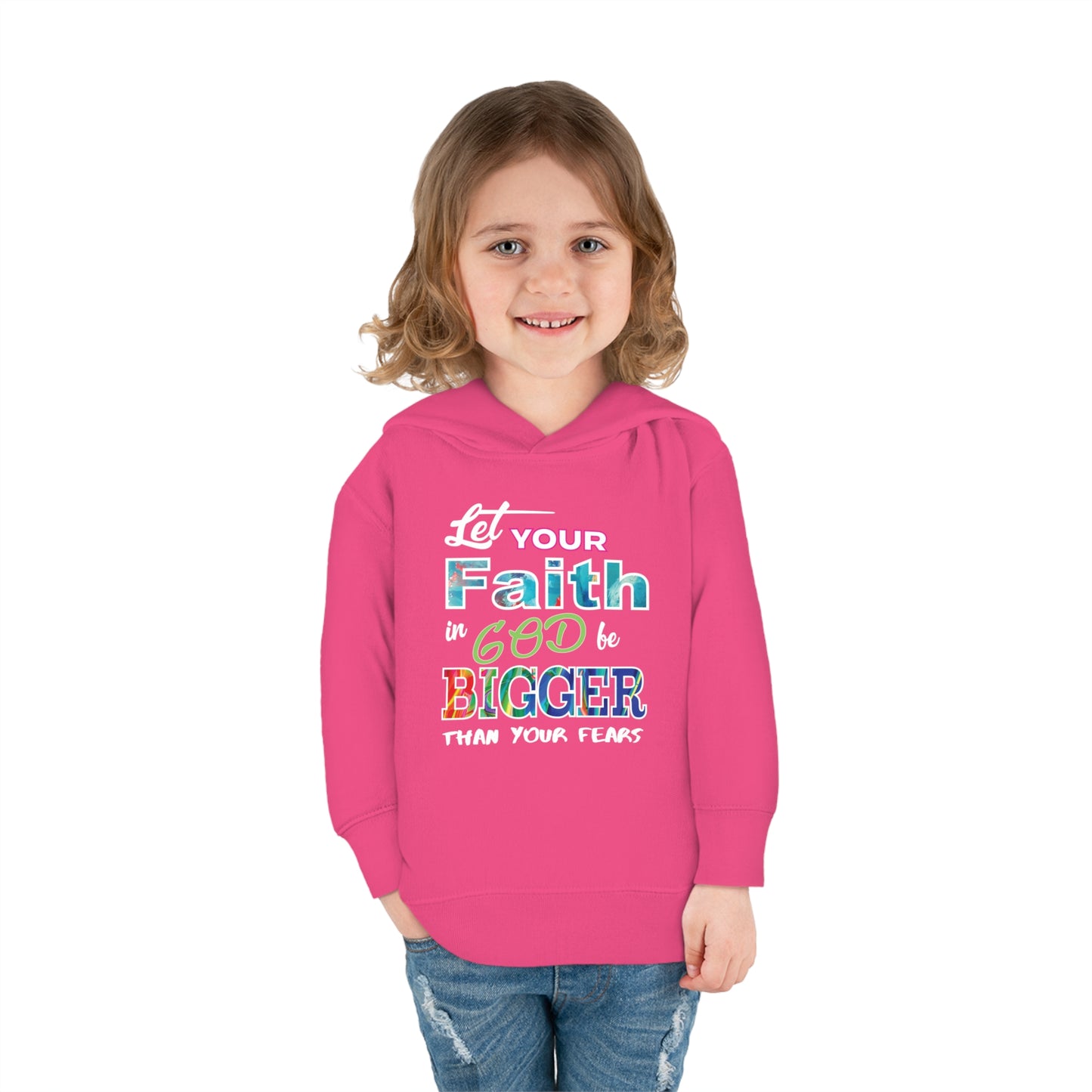 Let Your Faith Be Bigger Than Your Fear Christian Toddler Pullover Fleece Hooded Sweatshirt