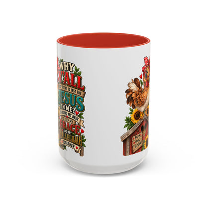 Christian Farmhouse Coffee Mug — "Why Y'all Keep Trying to Put Jesus in Me?" Accent Mug