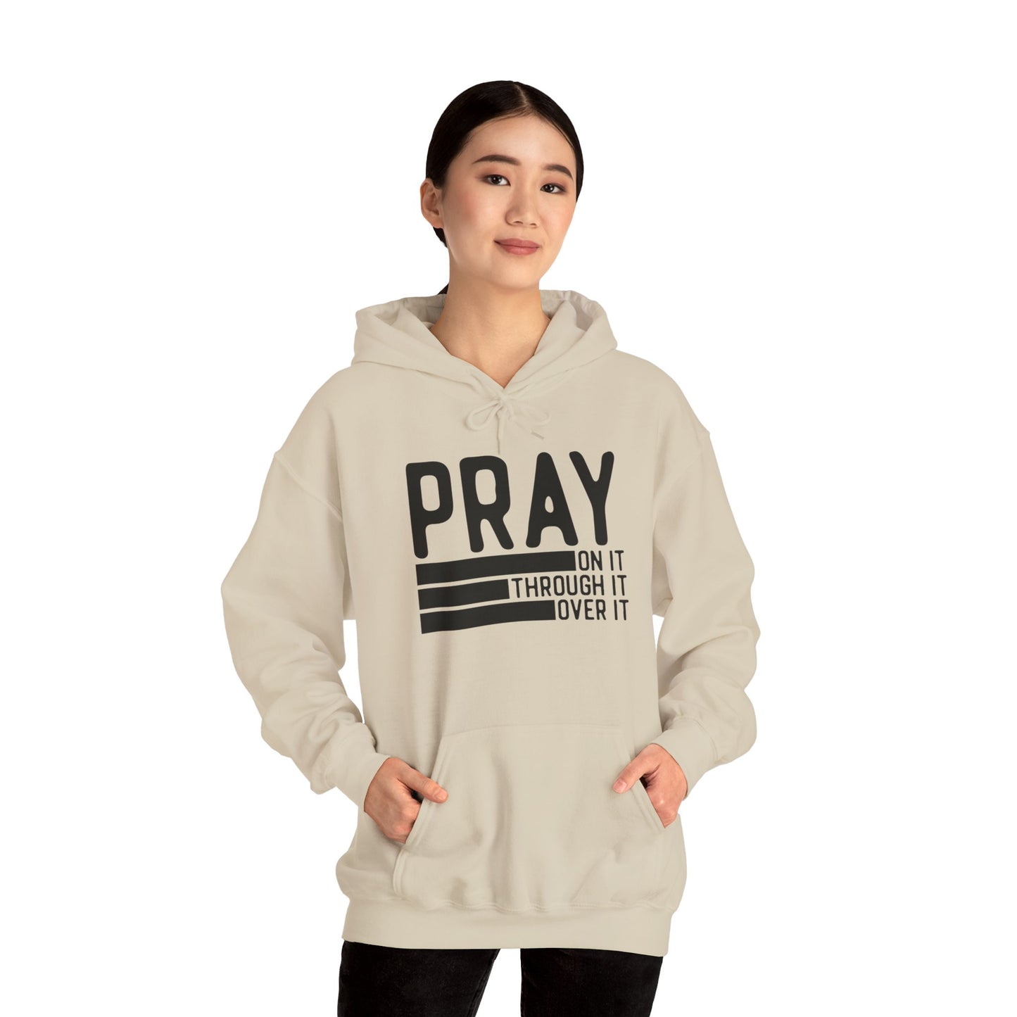 Pray On It Through It Over It Because Adulting Is Hard Without Jesus Unisex Christian Hooded Pullover Sweatshirt